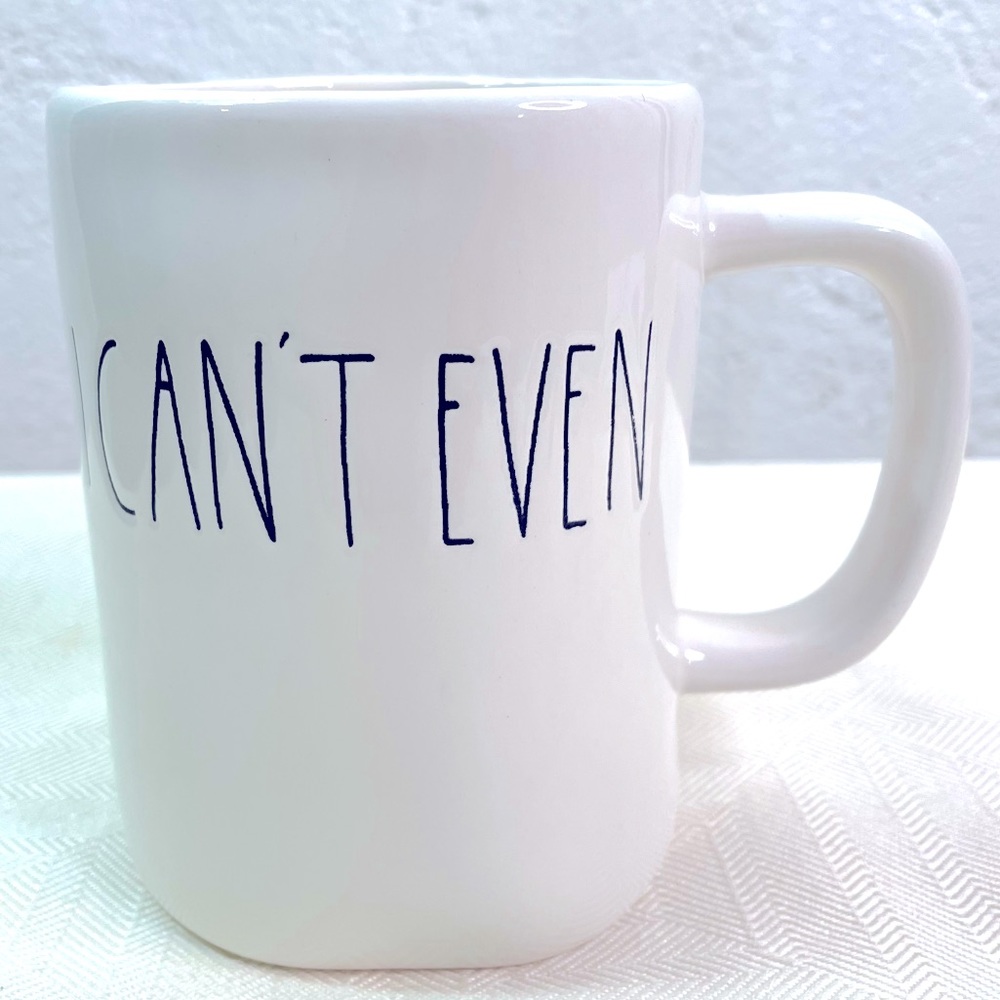 Rae Dunn Mug “I Can’t Even” Mug - White